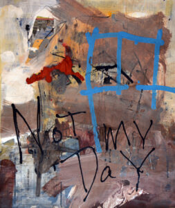 Not my Day, 60 x 50 cm, Collage/Acrylic on Paper